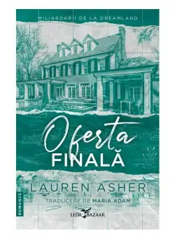 Oferta finala. Seria Miliardarii de la Dreamland, vol.3