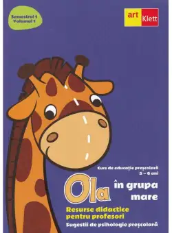 OLA în grupa mare. Resurse didactice pentru profesori. Semestrul 1.Volumul 1 - Paperback brosat - *** - Art Klett