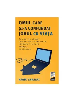 Omul care si-a confundat jobul cu viata