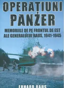 Operatiuni Panzer | Erhard Raus
