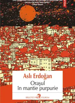 Orasul in mantie purpurie | Asli Erdogan