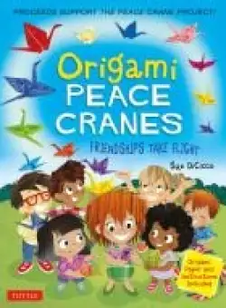 Origami Peace Cranes: Friendships Take Flight