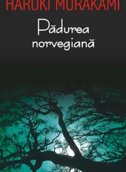 Padurea norvegiana | Haruki Murakami