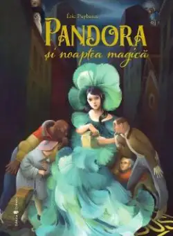Pandora si noaptea magica - Eric Puybaret