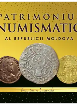 Patrimoniul numismatic al Republicii Moldova | Ana Boldureanu, Sergiu Matveev