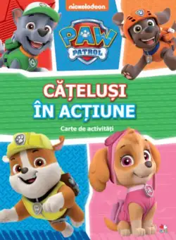 Patrula Cățelușilor. Cățeluși în acțiune. Carte de activități - Paperback brosat - *** - Litera mică