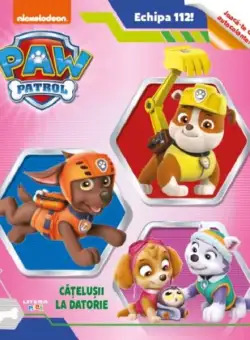 Patrula cățelușilor. Cățelușii la datorie - Paperback brosat - *** - Litera mică