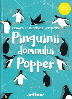 Pinguinii domnului Popper - Hardcover - Richard Atwater, Florence Atwater - Arthur