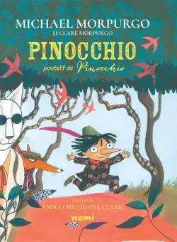 Pinocchio povestit de Pinocchio - Hardcover - Clare Morpurgo, Michael Morpurgo - Nemira