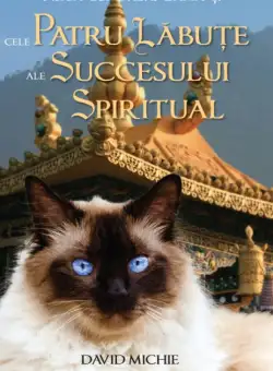 Pisica lui Dalai Lama si cele patru labute ale succesului spiritual | David Michie