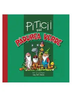Piticii din Pădurea Verde - Hardcover - Walter Riess - Didactica Publishing House