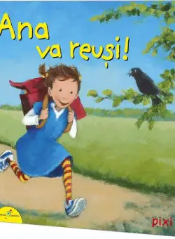 PIXI. Ana va reuși! - Paperback - *** - Galaxia Copiilor