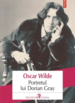 Portretul lui Dorian Gray | Oscar Wilde