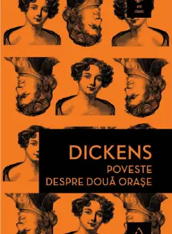 Poveste despre doua orase | Charles Dickens