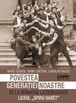 Povestea generatiei noastre | Matei Cazacu, Ioana Cretoiu