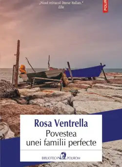 Povestea unei familii perfecte | Rosa Ventrella