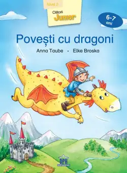 Povesti cu dragoni | Anna Taube, Elke Broska