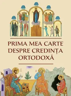 Prima mea carte despre credinta ortodoxa