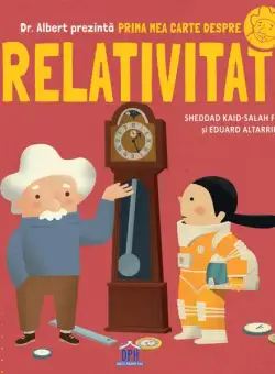 Prima mea carte despre relativitate - Hardcover - Sheddad Kaid-Salah Ferrón - Didactica Publishing House