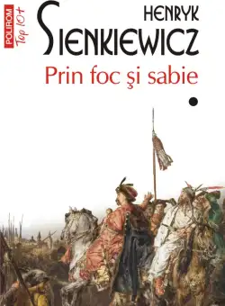 Prin foc si sabie. Volumele I+II | Henryk Sienkiewicz