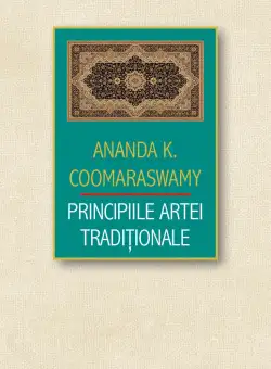 Principiile artei traditionale | Ananda K. Coomaraswamy
