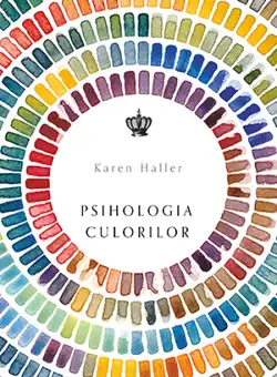 Psihologia culorilor | Karen Haller
