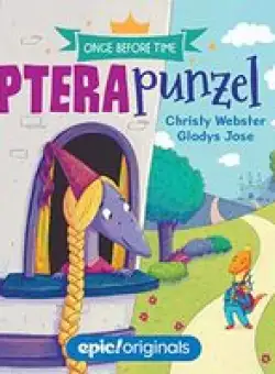 Pterapunzel (Once Before Time Book 3)