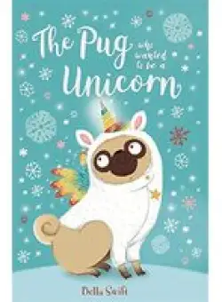 Pug Who Wanted to Be a Unicorn