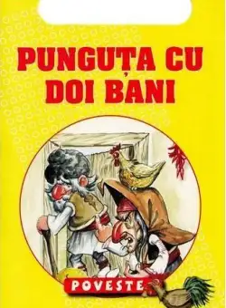 Punguța cu doi bani. Lumea mea de basm - Paperback - Ion Creangă - Erc Press