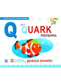 Q de la Quark, Pestisorul - Quark, pictorul inventiv (cartonat)