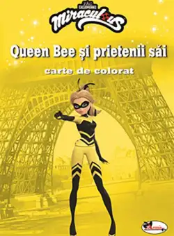 Queen Bee și prietenii săi. Carte de Colorat - Paperback - *** - Aramis