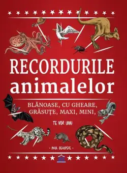 Recordurile animalelor - Hardcover - Paul Beaupère - Didactica Publishing House