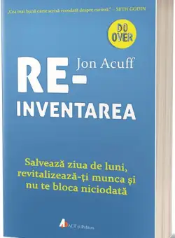Reinventarea - Jon Acuff