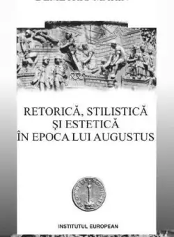 Retorica, stilistica si estetica in epoca lui Augustus | Demetrio Marin