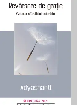 Revarsare de gratie - Adyashanti