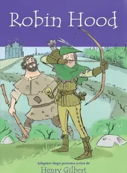 Robin Hood - Paperback brosat - Henry Gilbert - Paralela 45