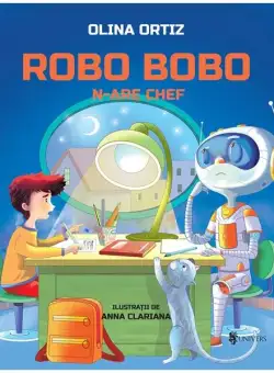 Robo Bobo n-are chef (Vol. 7) - Hardcover - Olina Ortiz - Univers