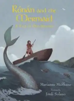 Ronan and the Mermaid: A Tale of Old Ireland
