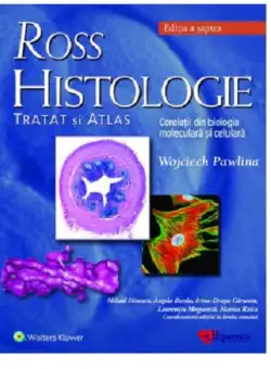 Ross Histologie. Tratat si atlas | Michael Ross, Wojciech Pawlina, Mihail Hinescu, Angela Borda