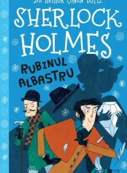 Rubinul albastru - Paperback brosat - Sir Arthur Conan Doyle - Curtea Veche