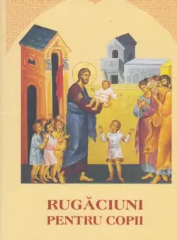 Rugăciuni pentru copii - Paperback - *** - Institutului Biblic şi de Misiune Ortodoxă