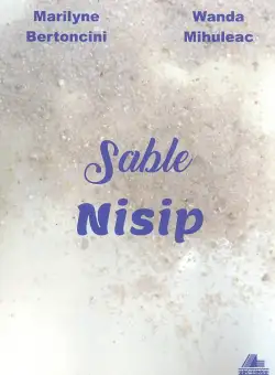 Sable / Nisip | Marilyne Bertoncini, Wanda Mihuleac