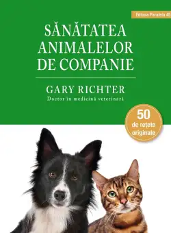 Sanatatea animalelor de companie - Gary Richter