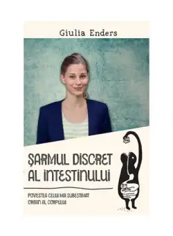 Sarmul discret al intestinului | Giulia Enders