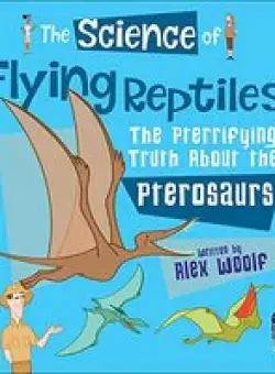 Science of Flying Reptiles