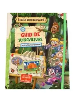 Școala supraviețuirii. Ghid de supraviețuire pentru tineri exploratori - Hardcover - *** - Flamingo