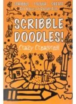 Scribble Doodles: Crazy Creatures