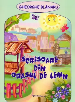 Scrisoare din oraşul de lemn - Paperback brosat - Gheorghe Blănaru - Vasiliana