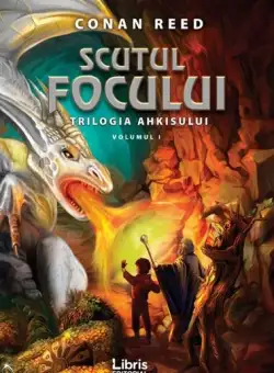 Scutul focului. Trilogia Ahkisului (Vol.1) - Paperback brosat - Conan Reed - Libris Editorial