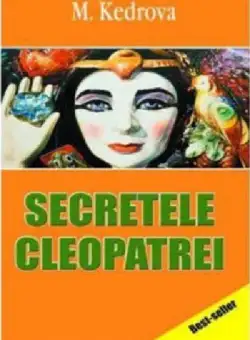 Secretele Cleopatrei | Maria Kedrova